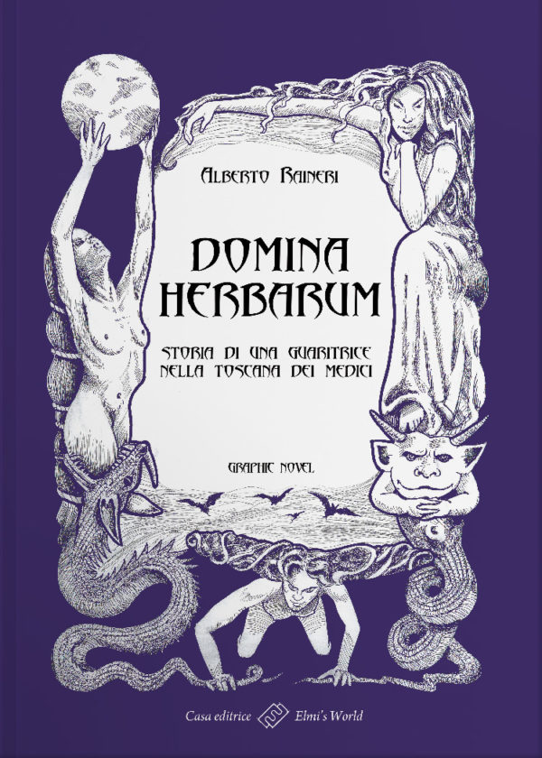 Domina Herbarum - Storia di una guaritrice nella Toscana dei Medici