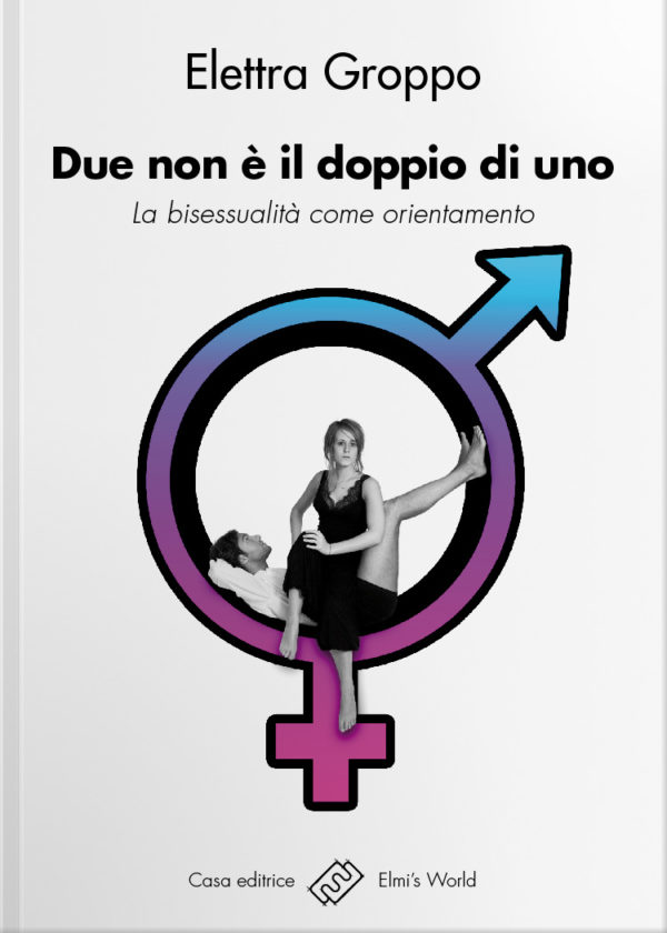 Due non è il doppio di uno - La bisessualità come orientamento
