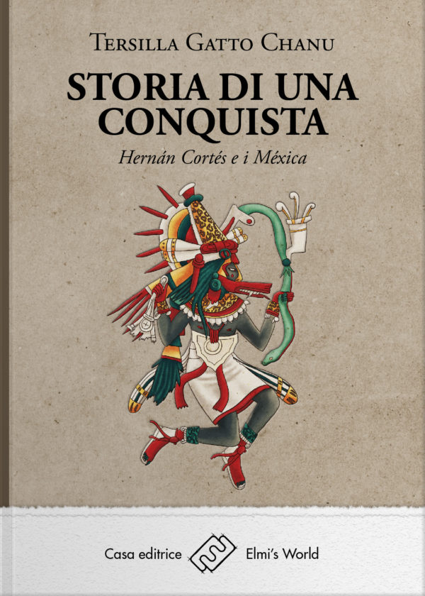 Storia di una conquista - Hernán Cortés e i Méxica