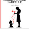 L’ultimo sorriso delle farfalle